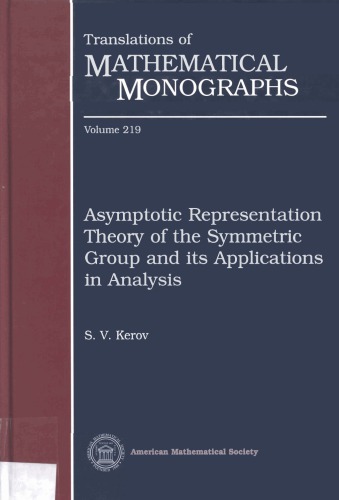 Asymptotic Representation Theory Of The Symmetric Group And Its Application In Analysis Kerov