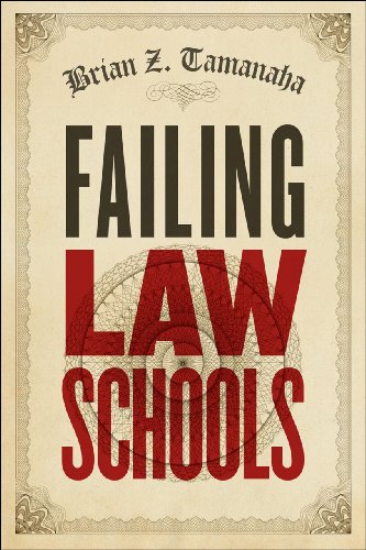 Failing Law Schools Brian Z Tamanaha