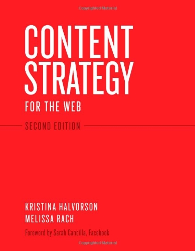 Content Strategy For The Web 2nd Edition Kristina Halvorson Melissa Rach