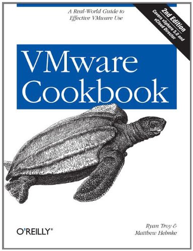 Vmware Cookbook A Realworld Guide To Effective Vmware Use Second Edition Ryan Troy