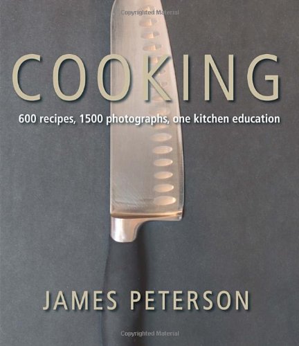 Cooking 600 Recipes 1500 Photographs One Kitchen Education 1st Edition James Peterson