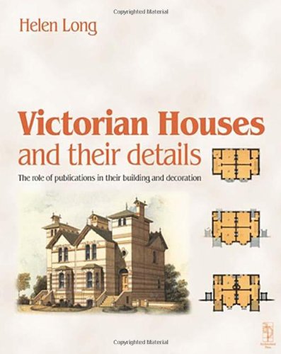 Victorian Houses And Their Details 1st Ed Helen Long