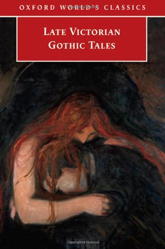 Late Victorian Gothic Tales Roger Luckhurst