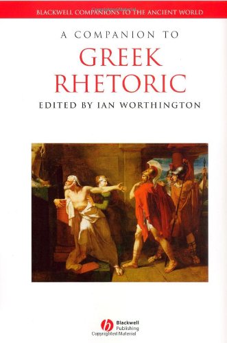 A Companion To Greek Rhetoric 1st Edition Ian Worthington