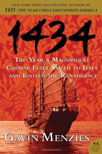 1434 The Year A Magnificent Chinese Fleet Sailed To Italy And Ignited The Renaissance 2009 Reprint Gavin Menzies