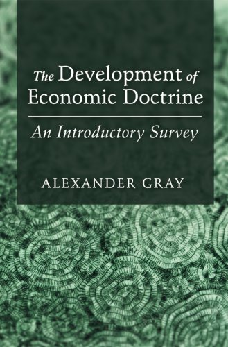 The Development Of Economic Doctrine An Introductory Survey Alexander Gray