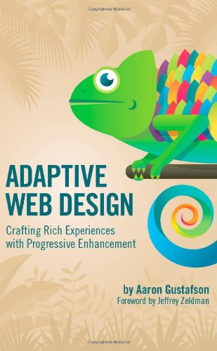 Adaptive Web Design Crafting Rich Experiences With Progressive Enhancement 1st Aaron Gustafson