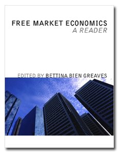 Free Market Economics A Reader Bettina Bien Greaves
