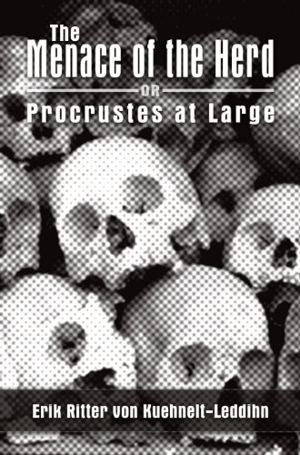 Menace Of The Herd Or Procrustes At Large Erik Ritter Von Kuehneltleddihn