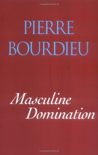 Masculine Domination Pierre Bourdieu