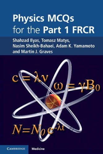 Physics Mcqs For The Part 1 Frcr 1st Edition Shahzad Ilyas Tomasz Matys
