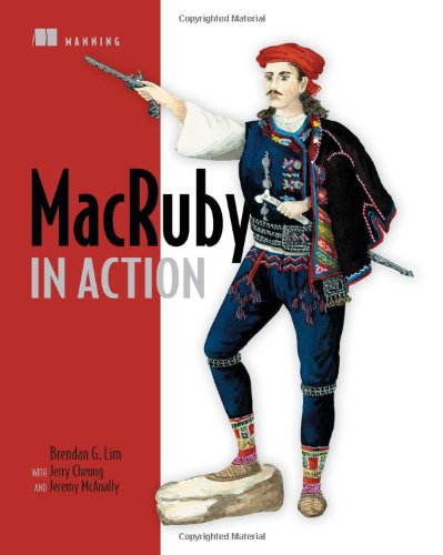 Macruby In Action 1st Edition Brendan G Lim Jerry Cheung Jeremy Mcanally