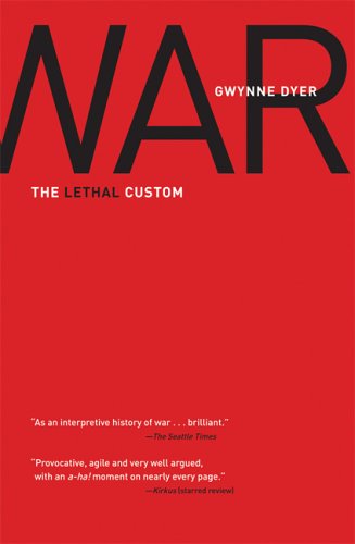 War The Lethal Custom Gwynne Dyer