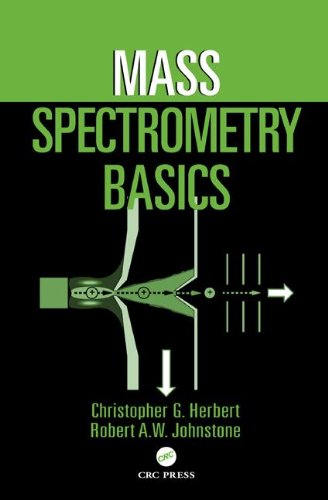 Mass Spectrometry Basics 1st Edition Christopher G Herbert Robert Aw Johnstone