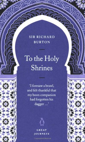 To The Holy Shrines Richard Burton