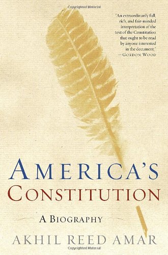 Americas Constitution A Biography 1st Editionpb Akhil Reed Amar