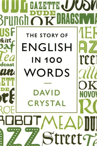 The Story Of English In 100 Words David Crystal