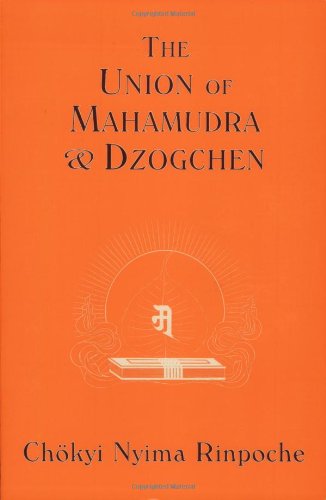 Union Of Mahamudra And Dzogchen A Commentary On The Quintessence Of Spiritual Practice The Direct Instructions Of The Great Compassionate One Chokyi Nyima Rinpoche