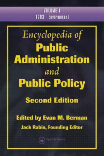 Encyclopedia Of Public Administration And Public Policy First Edition 2nd Edition Melvin J Dubnick