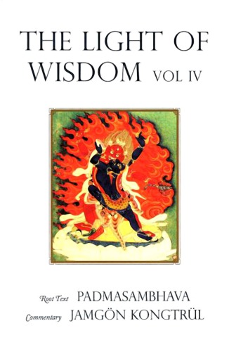 Light Of Wisdom Volume Iv Padmasambhava