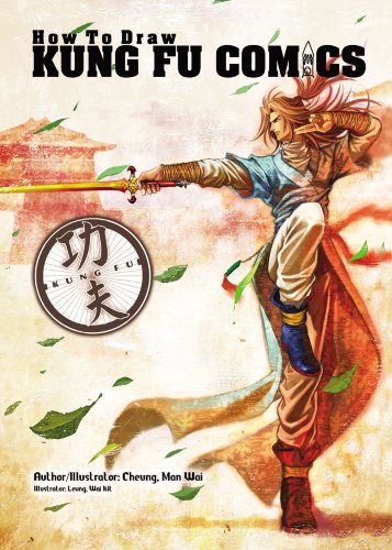 How To Draw Kung Fu Comics Man Wai Cheung Wai Kit Leung