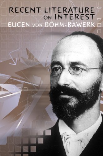 Recent Literature On Interest Eugen Von Böhmbawerk William A Scott