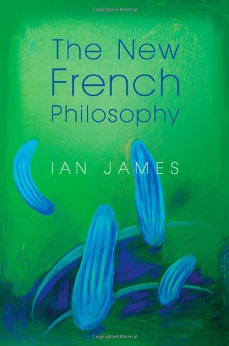 The New French Philosophy 1st Edition Ian James
