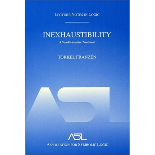 Inexhaustibility A Nonexhaustive Treatment Torkel Franzn