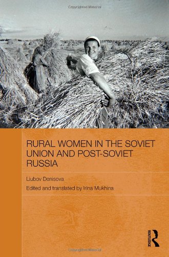 Rural Women In The Soviet Union And Postsoviet Russia Liubov Denisova