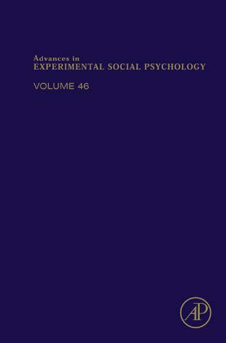 Advances In Experimental Social Psychology Volume 46 2012 Edited By James M Olson And Mark P Zanna