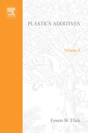 Plastics Additives An Industrial Guide 3 Illustrated Ernest W Flick
