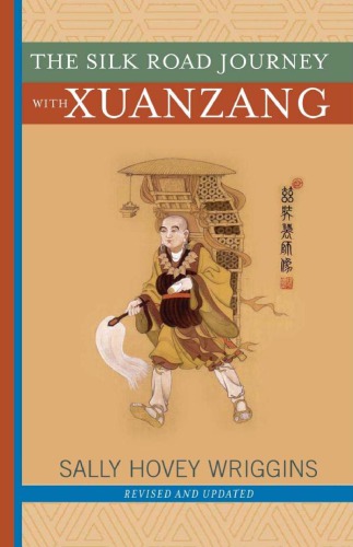 The Silk Road Journey With Xuanzang Sally Hovey Wriggins