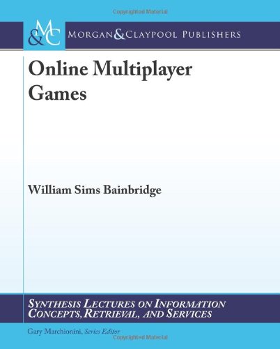 Online Multiplayer Games William Sims Bainbridge Gary Marchionini