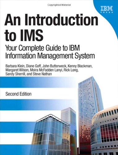 An Introduction To Ims Your Complete Guide To Ibm Information Management System 2nd Edition Barbara Klein