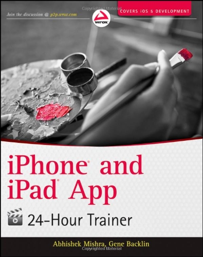 Iphone And Ipad App 24hour Trainer 1st Edition Abhishek Mishra