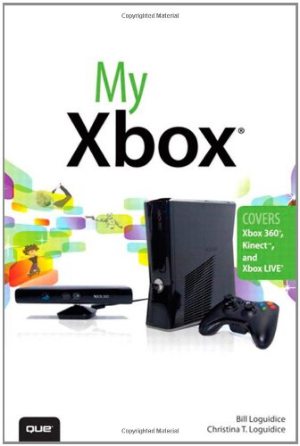 My Xbox Xbox 360 Kinect And Xbox Live 1st Edition Bill Loguidice