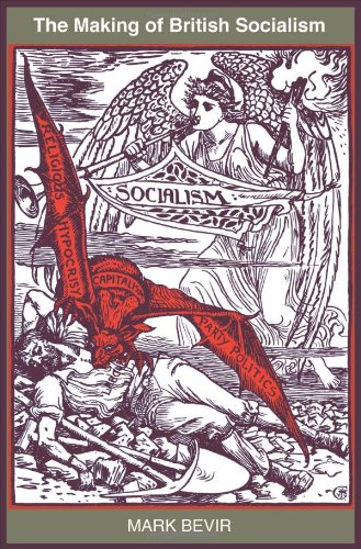 The Making Of British Socialism Mark Bevir