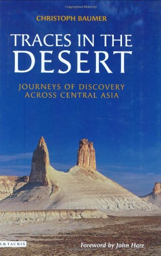 Traces In The Desert Journeys Of Discovery Across Central Asia Christoph Baumer
