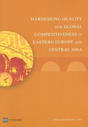 Harnessing Quality For Global Competitiveness In Eastern Europe And Central Asia Jeanlouis Racine
