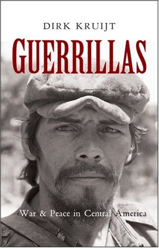 Guerrillas War And Peace In Central America Dirk Krujit