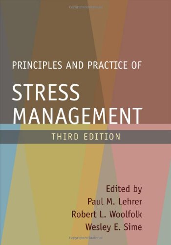 Principles And Practice Of Stress Management Third Edition Third Edition Lehrer P