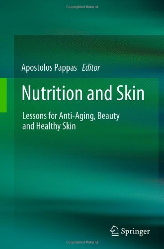 Nutrition And Skin Lessons For Antiaging Beauty And Healthy Skin 1st Edition Apostolos Pappas Auth