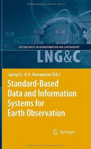 Standardbased Data And Information Systems For Earth Observation 1st Edition Liping Di
