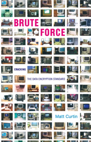 Brute Force Cracking The Data Encryption Standard Matt Curtin