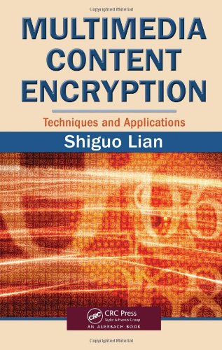 Multimedia Content Encryption Techniques And Applications 1st Edition Shiguo Lian