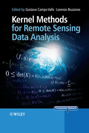 Kernel Methods For Remote Sensing Data Analysis 1st Edition Campsvalls G