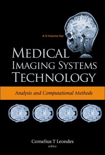 Medical Imaging Systems Technology Vol 1 Analysis And Computational Methods Leondes Ct Ed