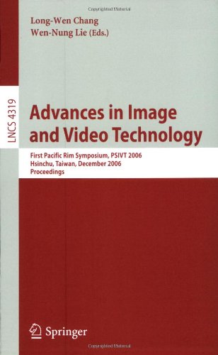 Advances In Image And Video Technology First Pacific Rim Symposium Psivt 2006 Hsinchu Taiwan December 1013 2006 Proceedings 1st Edition Patrick A Mikulastik