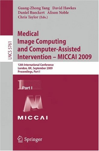 Medical Image Computing And Computerassisted Intervention Miccai 2009 12th International Conference London Uk September 2024 2009 Proceedings Part I 1st Edition Jagadeesan Jayender