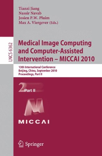 Medical Image Computing And Computerassisted Intervention Miccai 2010 13th International Conference Beijing China September 2024 2010 Proceedings Part Ii 1st Edition Mathieu De Craene